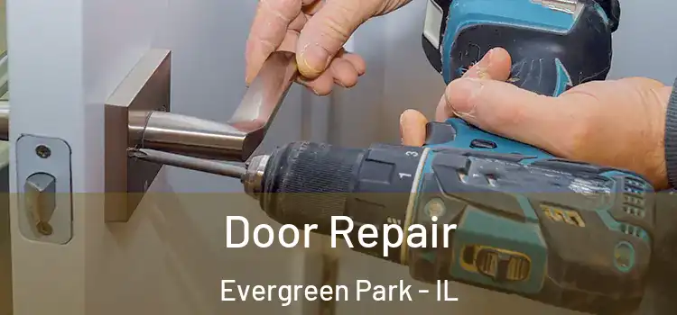 Door Repair Evergreen Park - IL